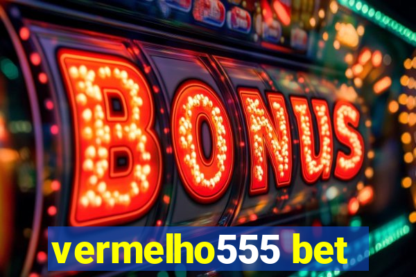 vermelho555 bet